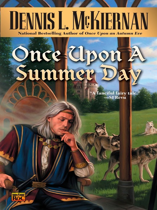 Title details for Once Upon a Summer Day by Dennis L. McKiernan - Wait list